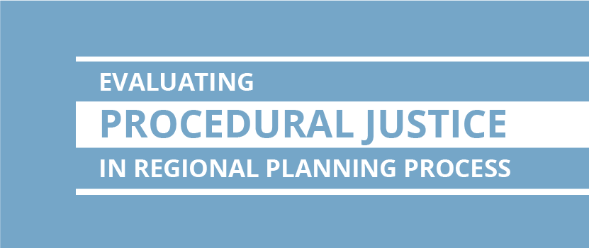 Evaluating procedural justice in regional planning process
