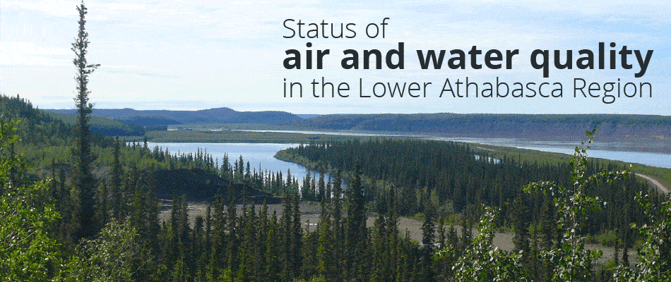 Status of air and water in the Lower Athabasca region