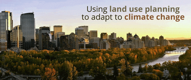 How Canadian municipalities can use land use planning to adapt to climate change